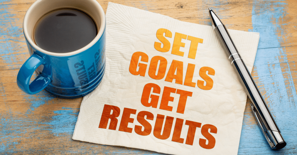 Set Goals, Get Results